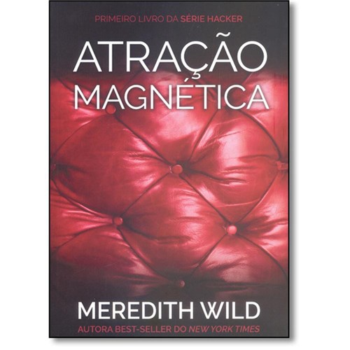 Tudo sobre 'Atração Magnética - Vol.1 - Série Hacker + Capitulo Extra E Wild Meredith'