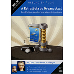 Tudo sobre 'Audiolivro - a Estratégia do Oceano Azul - Resumo em Áudio'