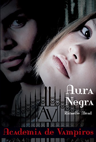 Aura Negra (Academia de Vampiros Livro 2)