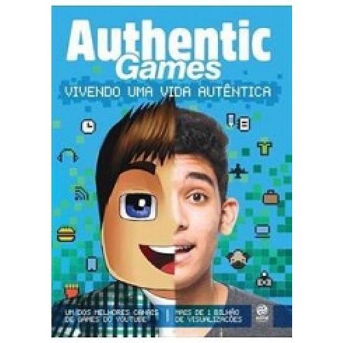 Authentic Games: 01 Vivendo uma Vida Autentica