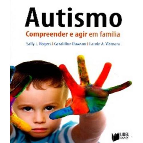 Autismo - Compreender e Agir em Familia
