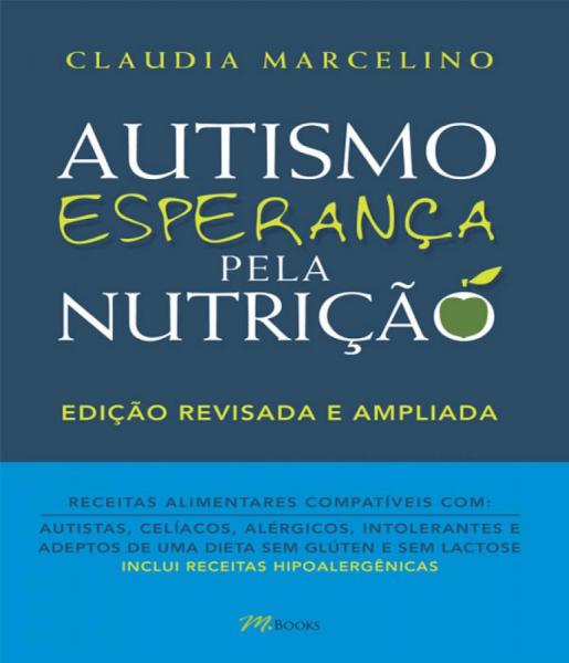 Autismo - Esperanca Pela Nutricao - 02 Ed - M.books