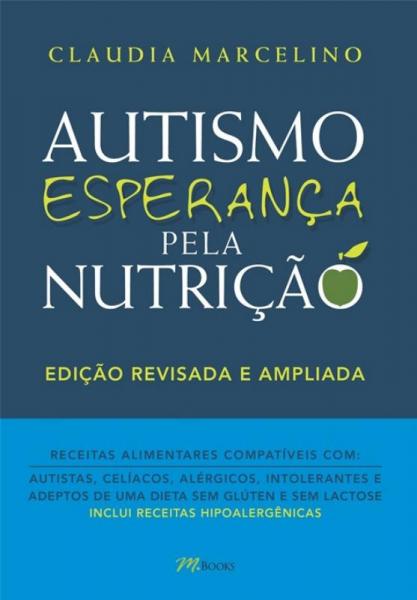 AUTISMO ESPERANCA PELA NUTRICAO - 2ª ED - M. Books