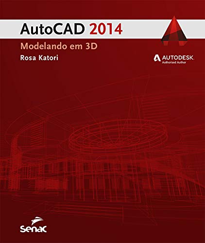 AutoCAD 2014: Modelando em 3D (Informática)
