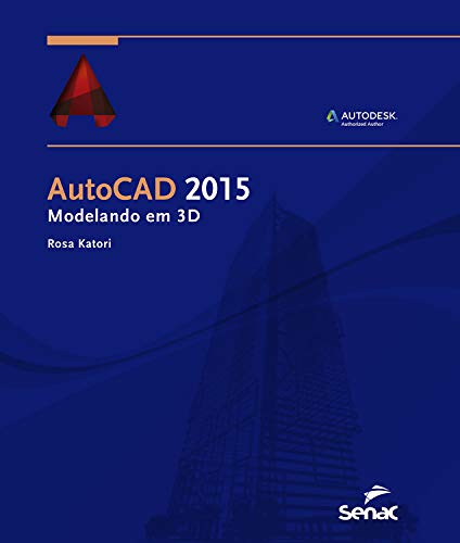 Autocad 2015: Modelando em 3D (Informática)