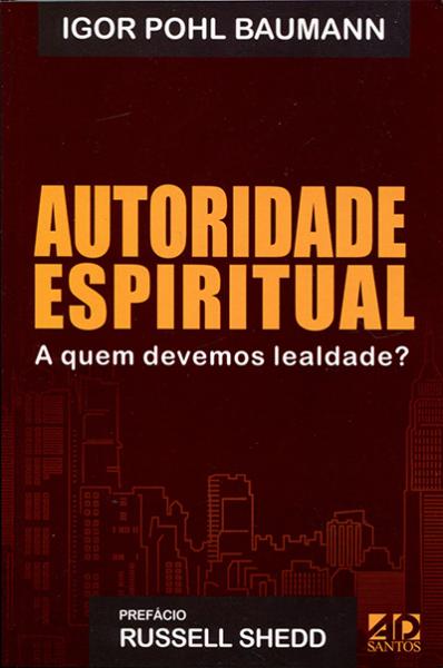 Autoridade Espiritual - A.d. Santos