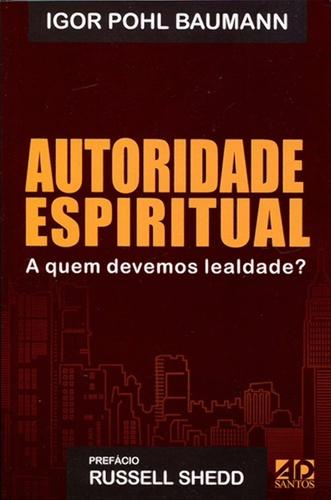 Autoridade Espiritual - Ad Santos