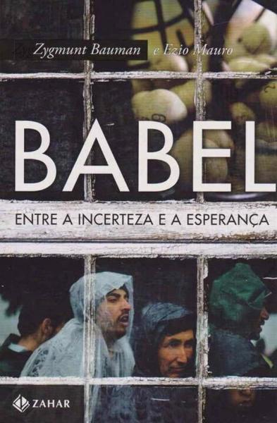 Babel - Entre a Incerteza e a Esperança - Zahar