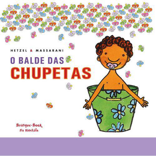 Balde de Chupetas, o - Brinque Book