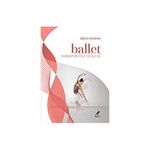 Ballet - Fundamentos e Tecnicas