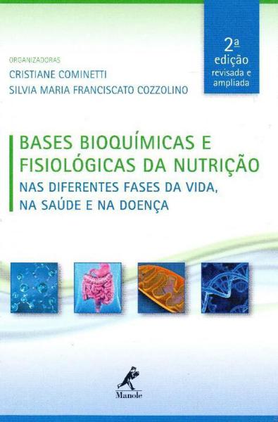 Bases Bioquímicas e Fisiológicas da Nutrição - 02Ed/20 - Manole