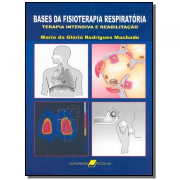 Bases da Fisioterapia Respiratoria: Terapia Intens - Guanabara (grupo Gen)