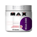Bcaa 2400 Max Titanium 450 Cápsulas - Aminoácido