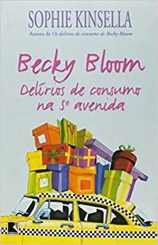 Becky Bloom e os Delírios de Consumo na 5ª Avenida