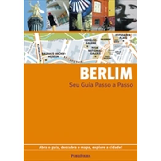 Berlim - Seu Guia Passo a Passo - Publifolha