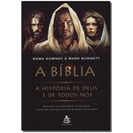 Bíblia, a - a História de Deus e de Todos Nós
