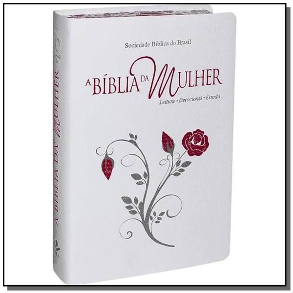 Biblia da Mulher, a - Novo Formato 04 - Sbb - Sociedade Biblia do Bras