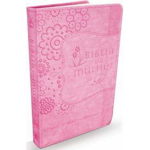Biblia da Mulher de Fe - Rosa - Thomas Nelson