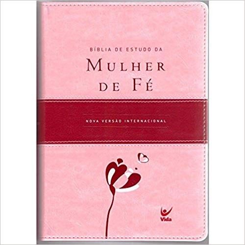 Bíblia de Estudo da Mulher de Fé - Nvi - Capa Luxo Rosa Claro e Vinho C/ Ín