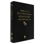 Bíblia de Recursos para Ministério com Crianças (ara) - Preta