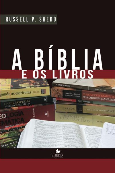 Bíblia e os Livros, a - Vida Nova