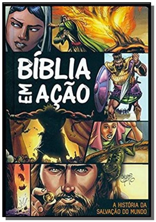 Biblia em Acao: a Historia da Salvacao do Mundo