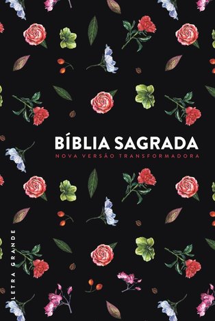 Biblia Nvt - Flores do Campo - Letra Grande - Mundo Cristao