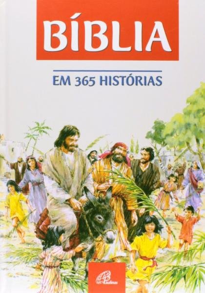 Bíblia para Crianças em 365 Histórias - Paulinas
