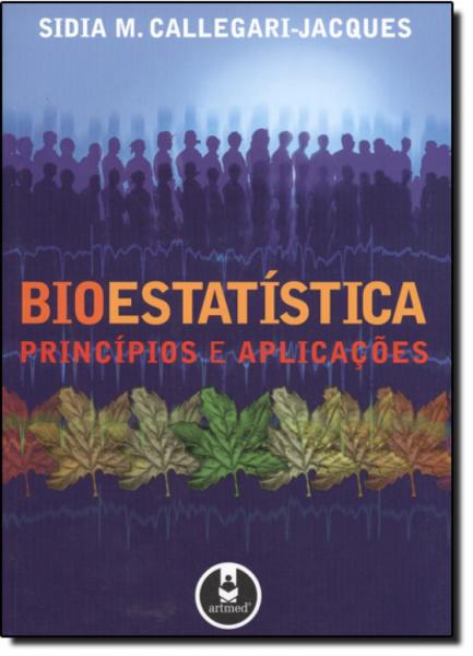 Bioestatística: Princípios e Aplicações - Artmed
