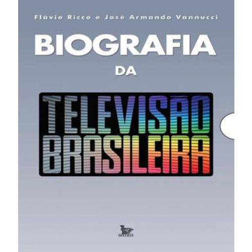 Biografia da Televisao Brasileira