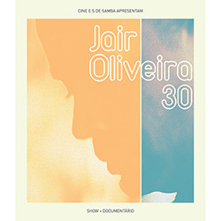 Blu-Ray - Jairzinho: Jair Oliveira 30