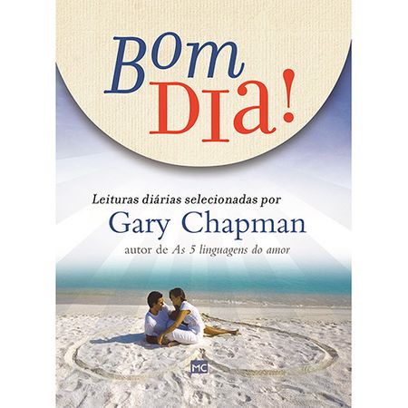 Tudo sobre 'Bom Dia! Leituras Diárias com Gary Chapman'