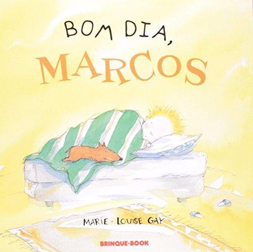 Bom Dia, Marcos - Brinque Book