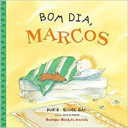 Bom Dia , Marcos - Brinque-Book