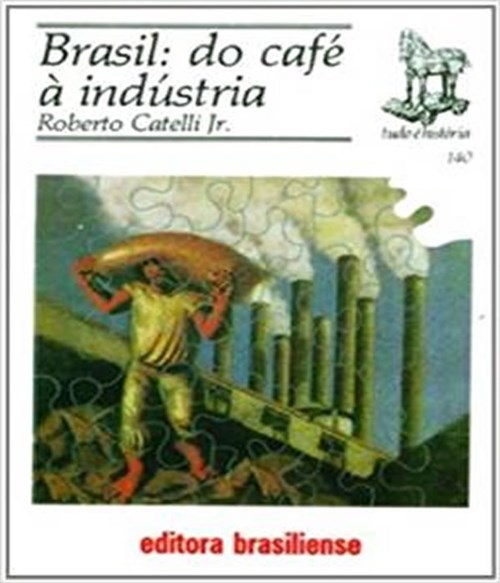 Brasil - do Cafe a Industria