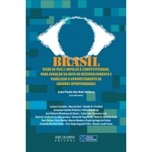Brasil Visao de Pais e Impulso a Competitividade para Avancar na Rota do Desenvolvimento - Jose Olym