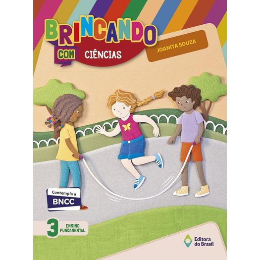Brincando com Ciencias - 3 Ano - Editora do Brasil