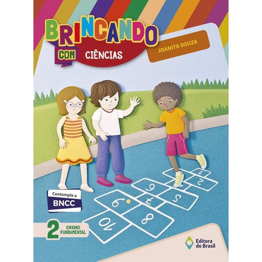 Brincando com Ciencias - 2 Ano - Editora do Brasil