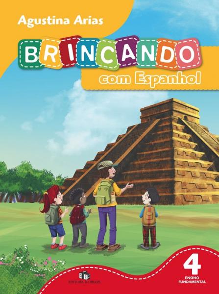 Brincando com Espanhol 4 Ano - Ed. do Brasil
