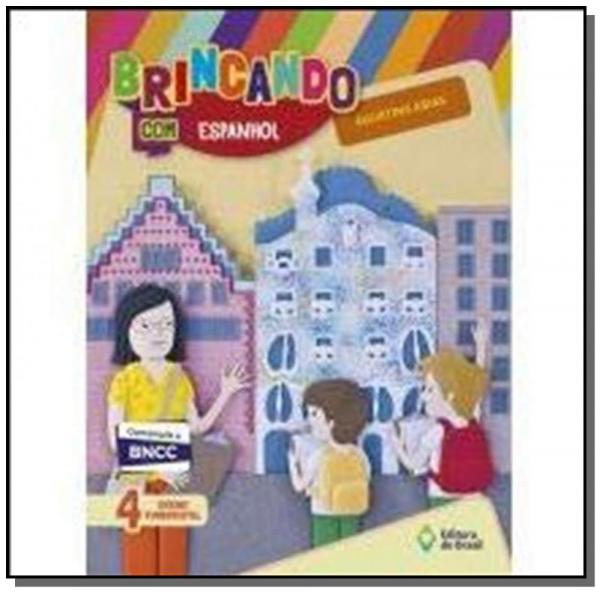 Brincando com Espanhol - 4Âo Ano - Editora do Brasil