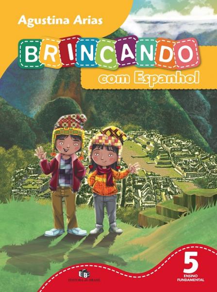 Brincando com Espanhol 5 Ano - Ed. do Brasil