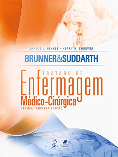 Brunner & Suddarth | Tratado de Enfermagem Médico-Cirúrgica