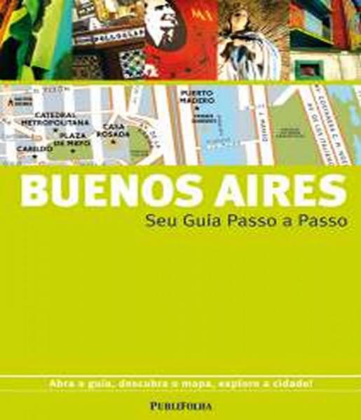 Buenos Aires - Seu Guia Passo a Passo - 04 Ed - Publifolha