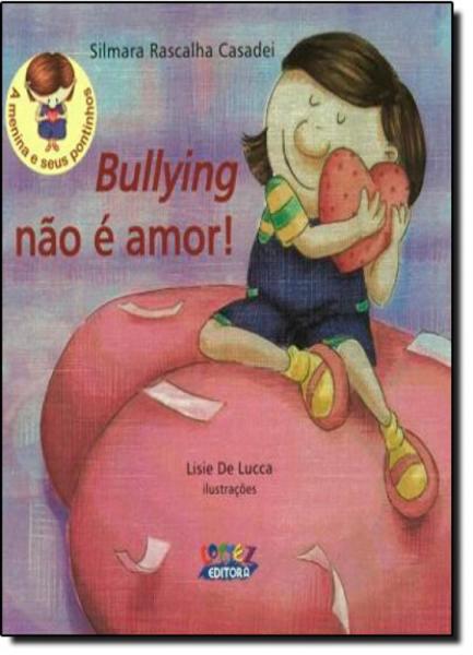 Bullying não é Amor! - Cortez