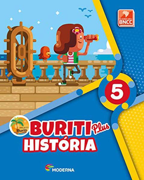 Buriti Plus. História - 5º Ano - Moderna