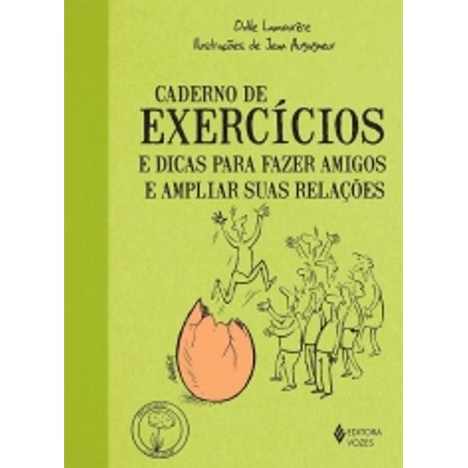 Caderno de Exercicios e Dicas para Fazer Amigos e Ampliar Suas Relacoes - Vozes