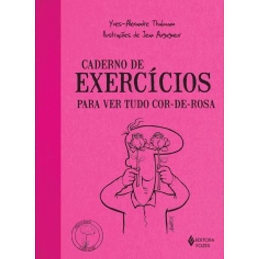 Caderno de Exercicios para Ver Tudo Cor de Rosa - Vozes