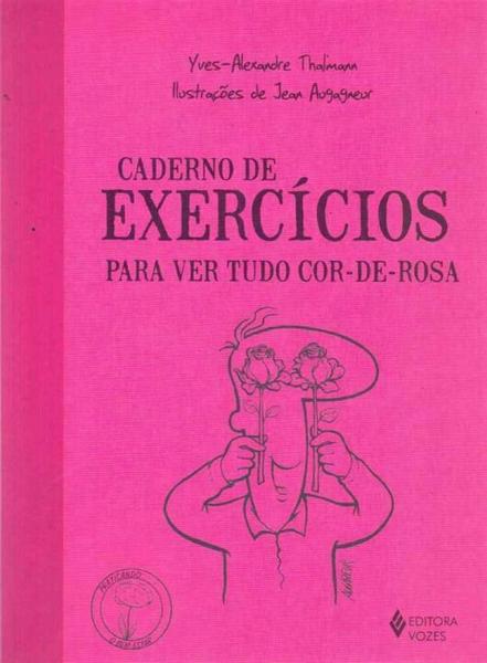 Caderno de Exercícios - para Ver Tudo Cor de Rosa - Vozes