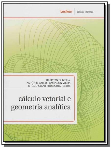 Calculo Vetorial e Geometria Analitica 01 - Lexikon