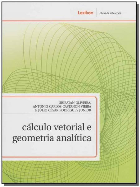 Cálculo Vetorial e Geometria Analítica - Lexikon
